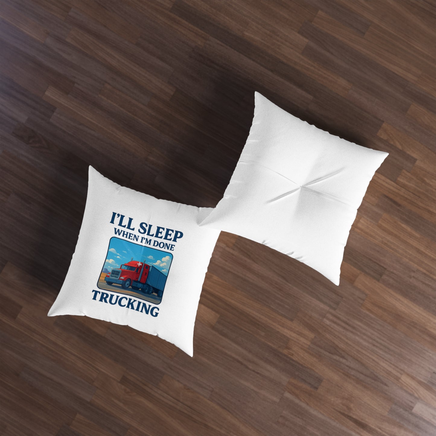 Trucking Quote Tufted Floor Pillow - Perfect for Truck Drivers & Road Trips