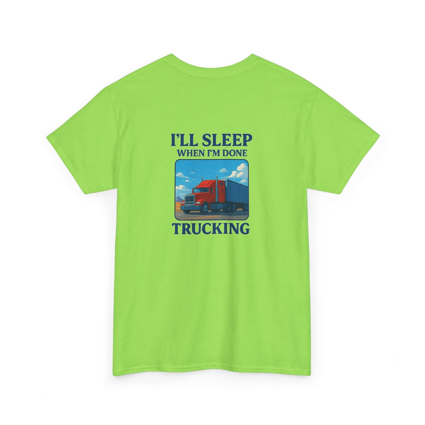 I'll Sleep When I'm Done Trucking Unisex Heavy Cotton Tee