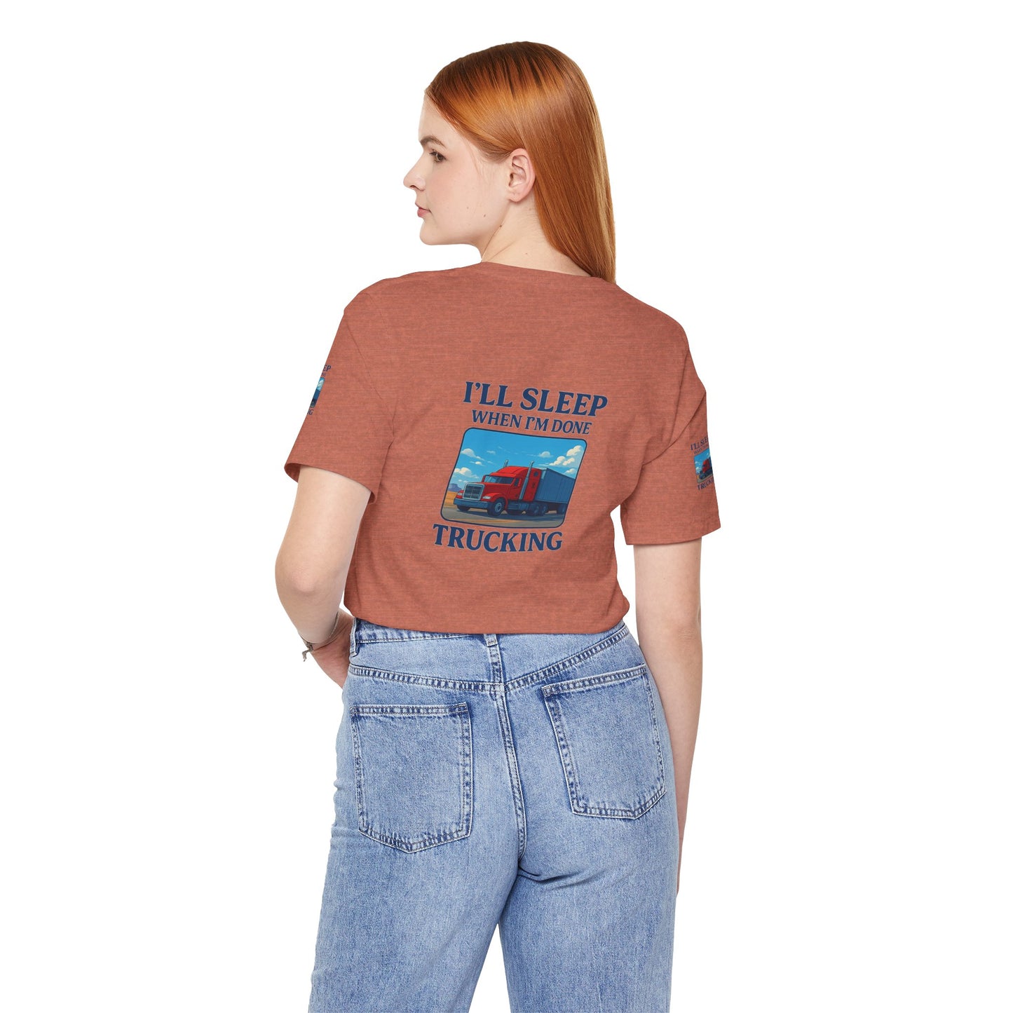 I'll Sleep When I'm Done Trucking Tee - Unisex Jersey Short Sleeve T-Shirt for Truckers