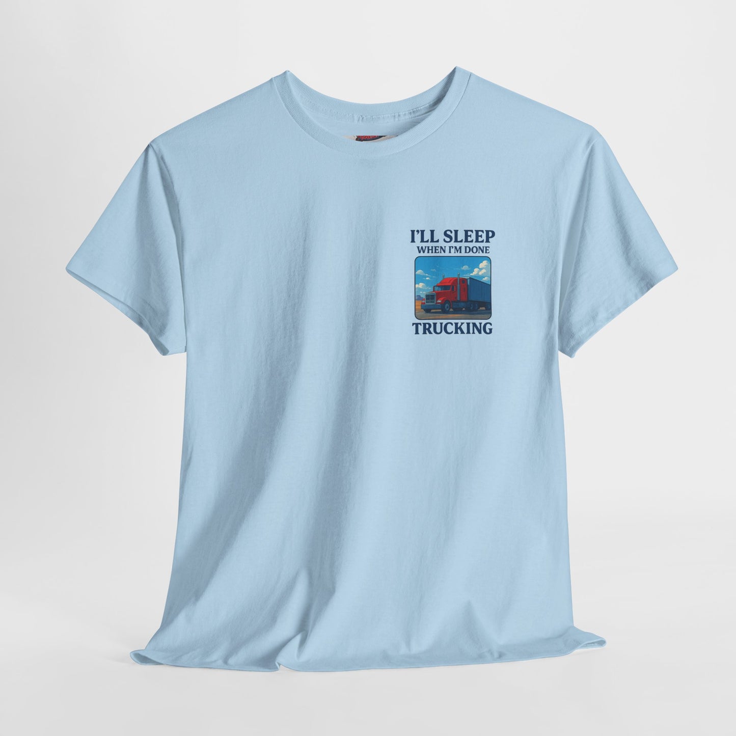 I'll Sleep When I'm Done Trucking Unisex Heavy Cotton Tee