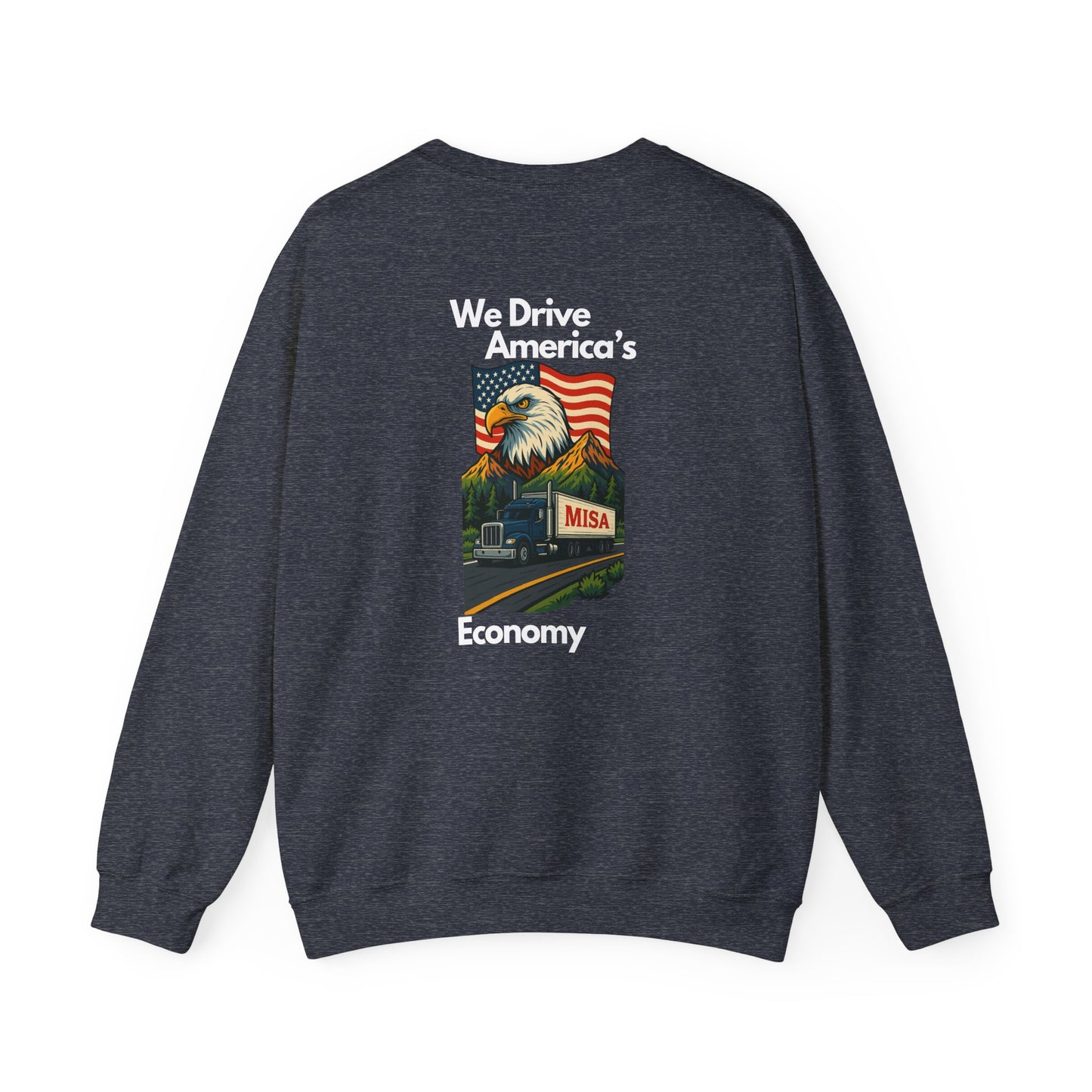 Patriotic Eagle Sweatshirt - Unisex Heavy Blend Crewneck We Drive America's Economy We Drive