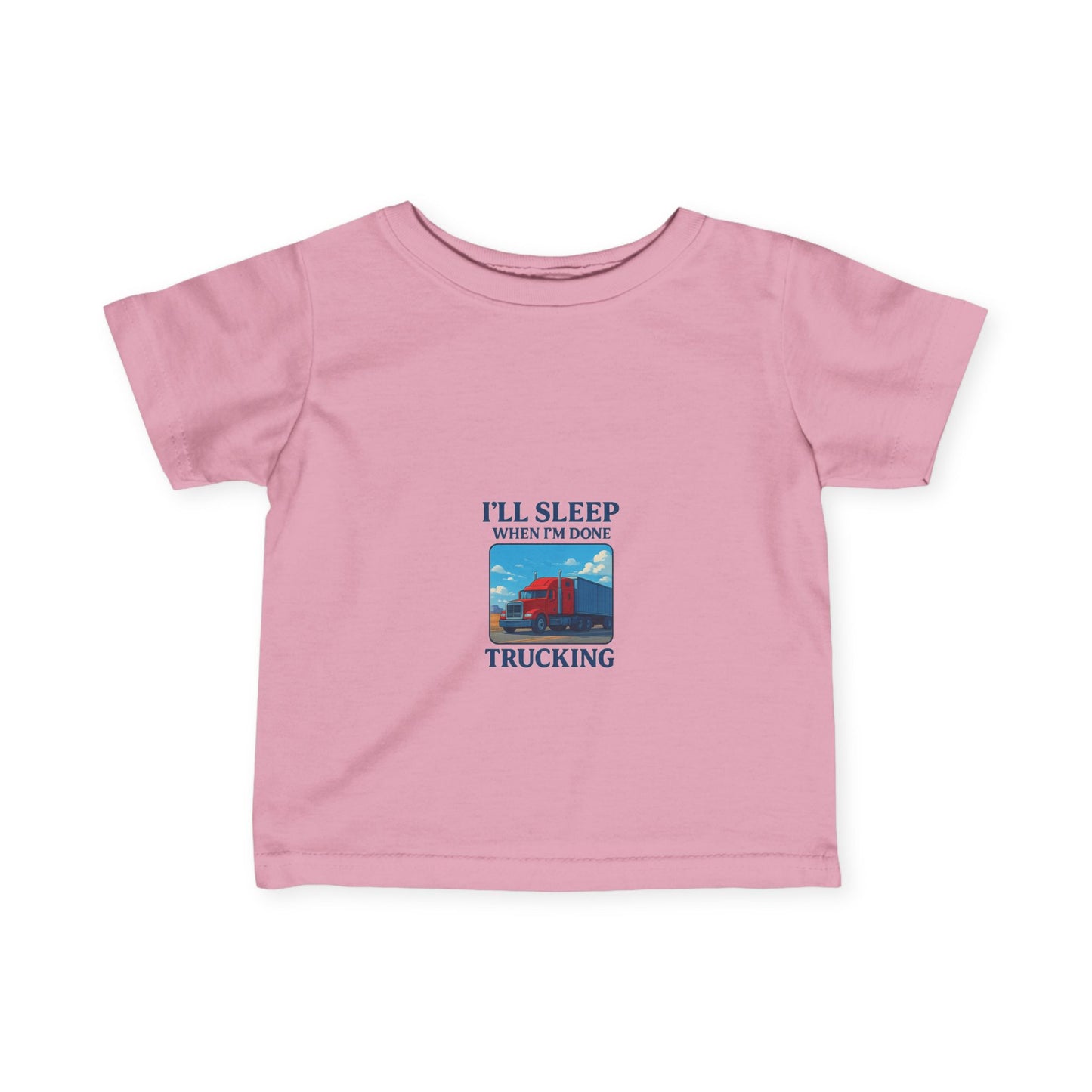 Cute Infant Trucking Tee - "I'll Sleep When I'm Done" - Perfect Baby Gift