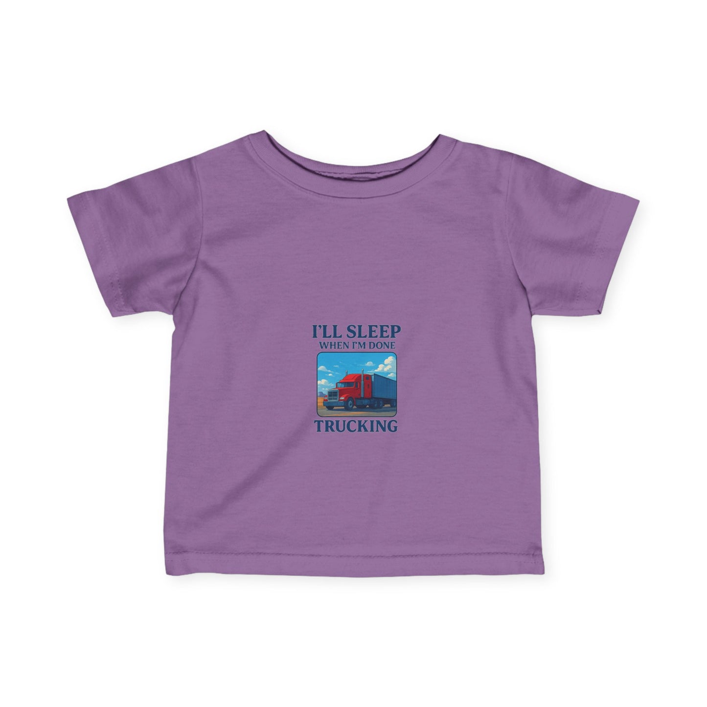 Cute Infant Trucking Tee - "I'll Sleep When I'm Done" - Perfect Baby Gift