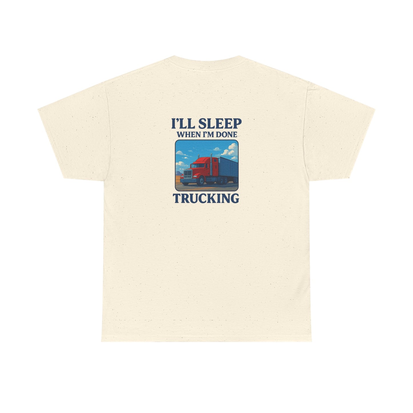 I'll Sleep When I'm Done Trucking Unisex Heavy Cotton Tee