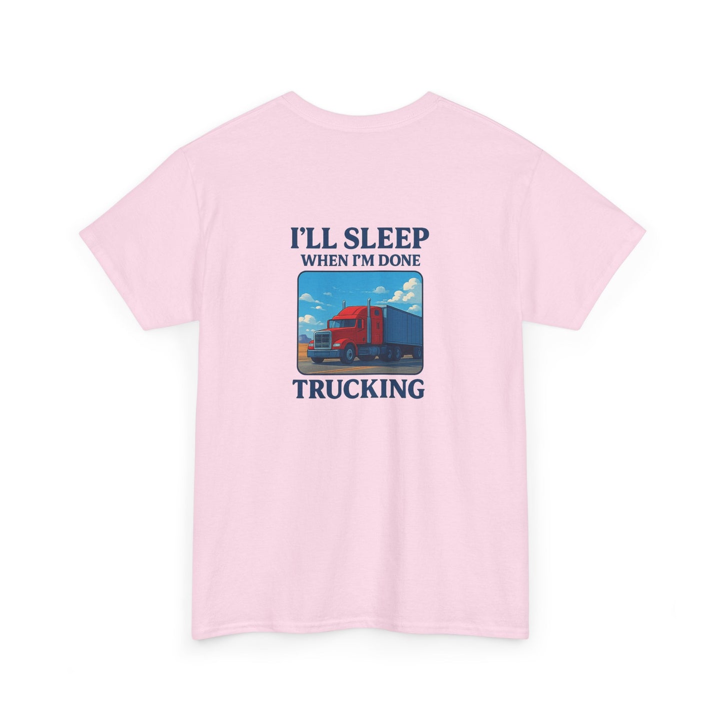 I'll Sleep When I'm Done Trucking Unisex Heavy Cotton Tee