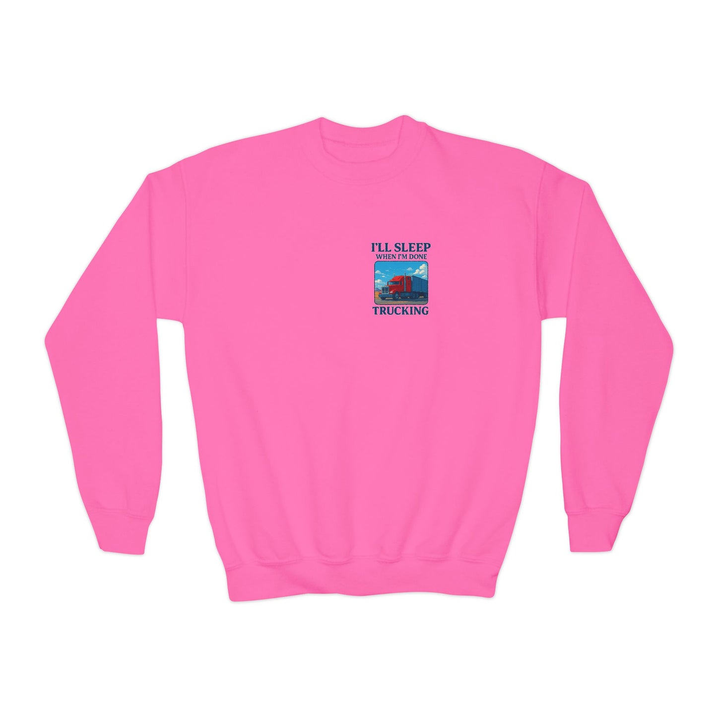 Youth Crewneck Sweatshirt - "I'll Sleep When I'm Done Trucking"