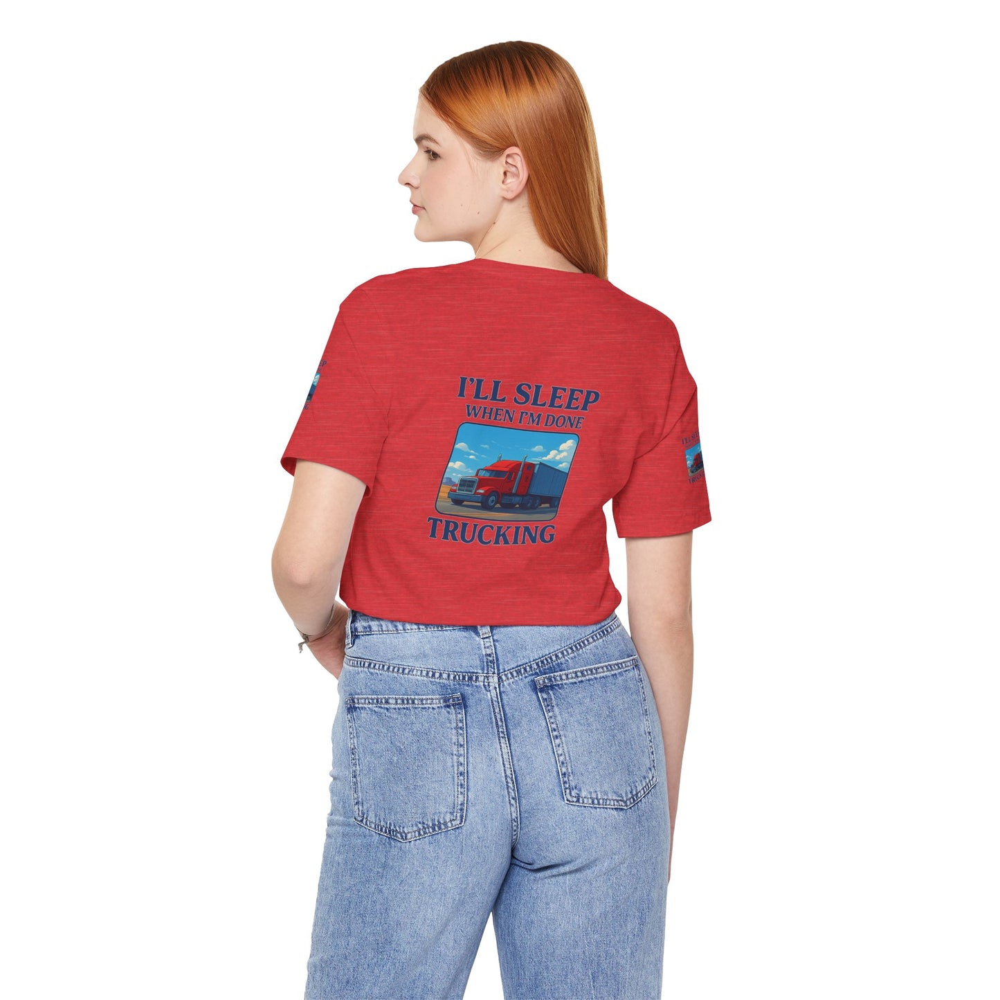 I'll Sleep When I'm Done Trucking Tee - Unisex Jersey Short Sleeve T-Shirt for Truckers