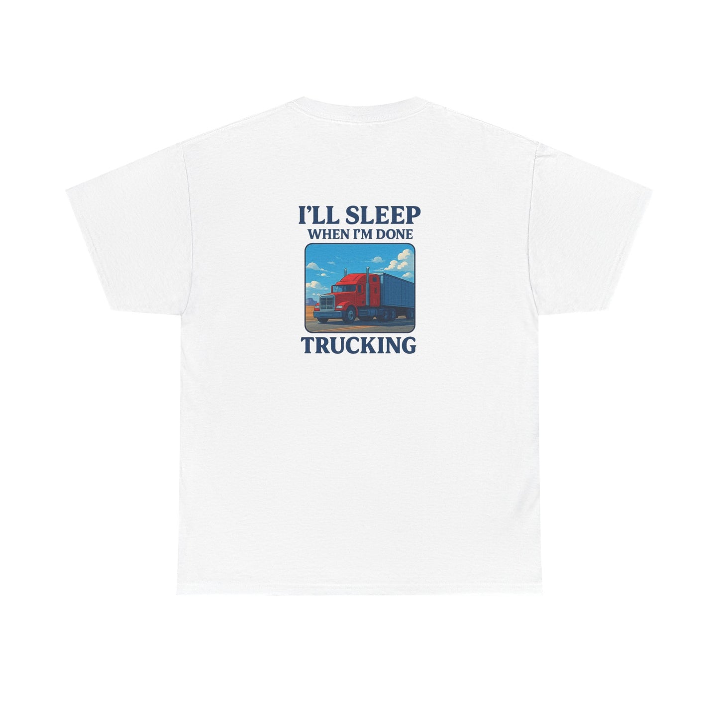 I'll Sleep When I'm Done Trucking Unisex Heavy Cotton Tee