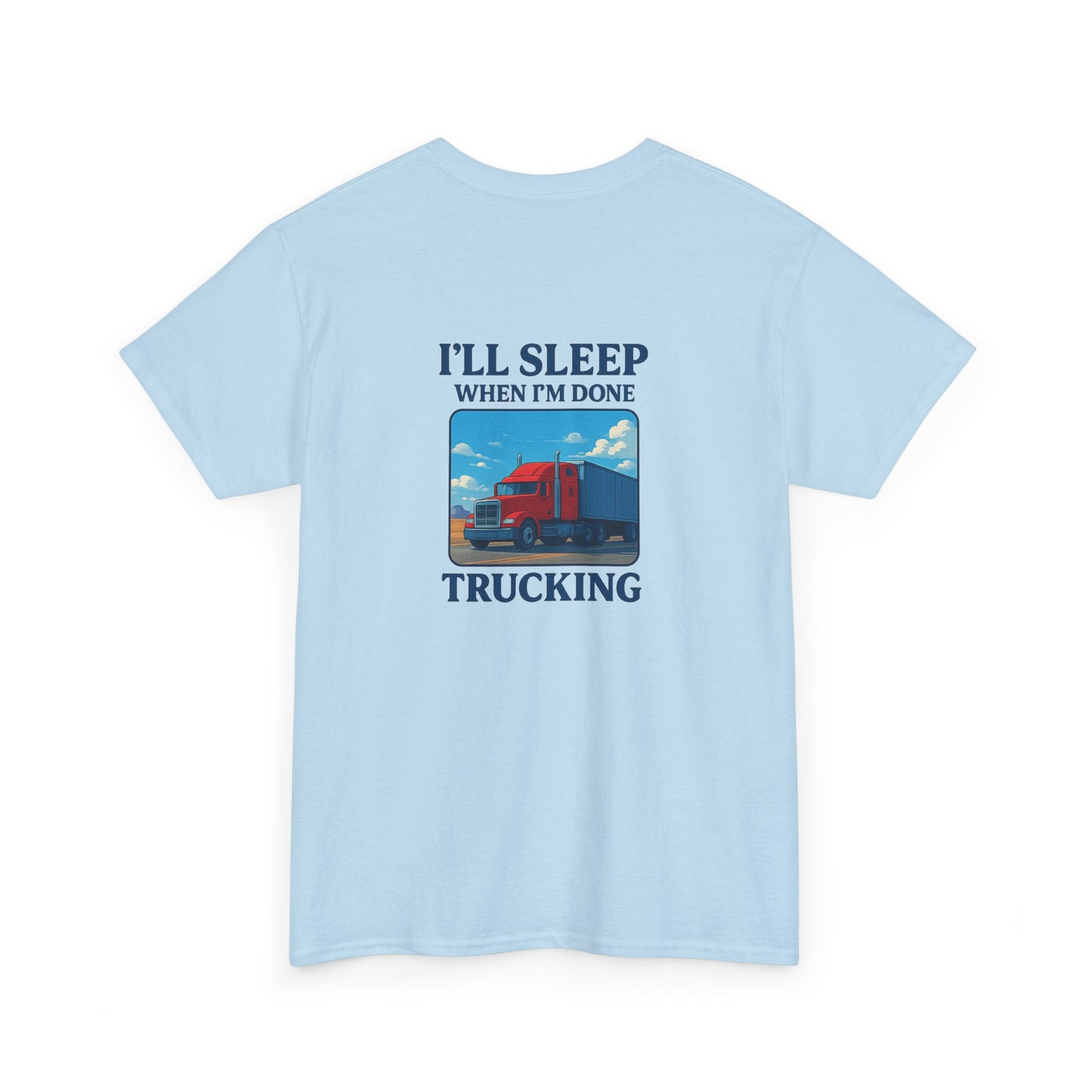 I'll Sleep When I'm Done Trucking Unisex Heavy Cotton Tee