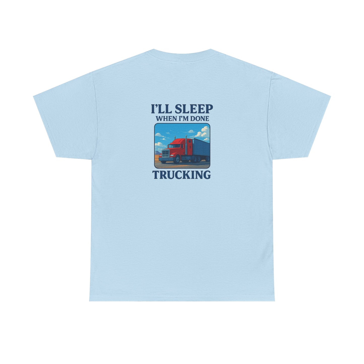 I'll Sleep When I'm Done Trucking Unisex Heavy Cotton Tee