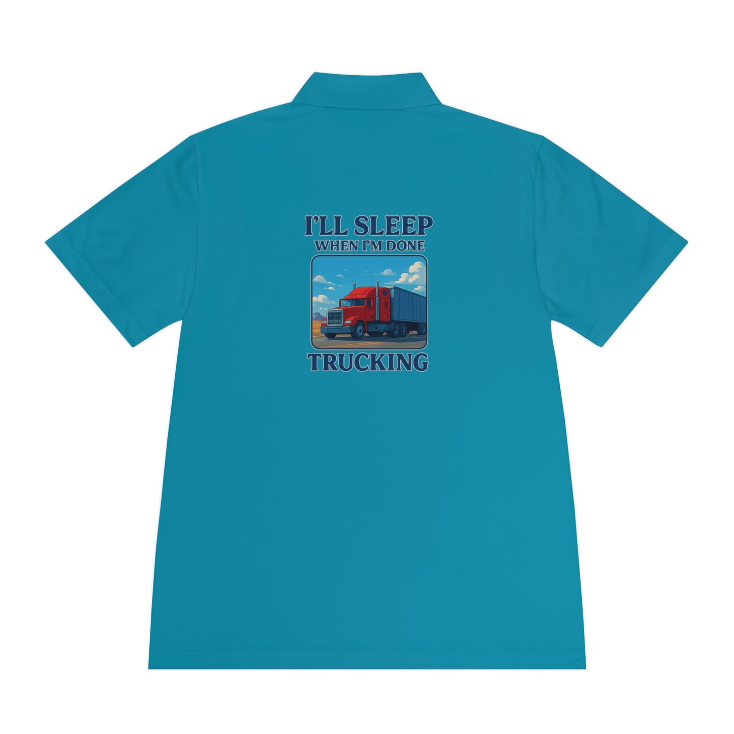 Men's Sport Polo Shirt - Trucking Design: "I’ll Sleep When I’m Done"