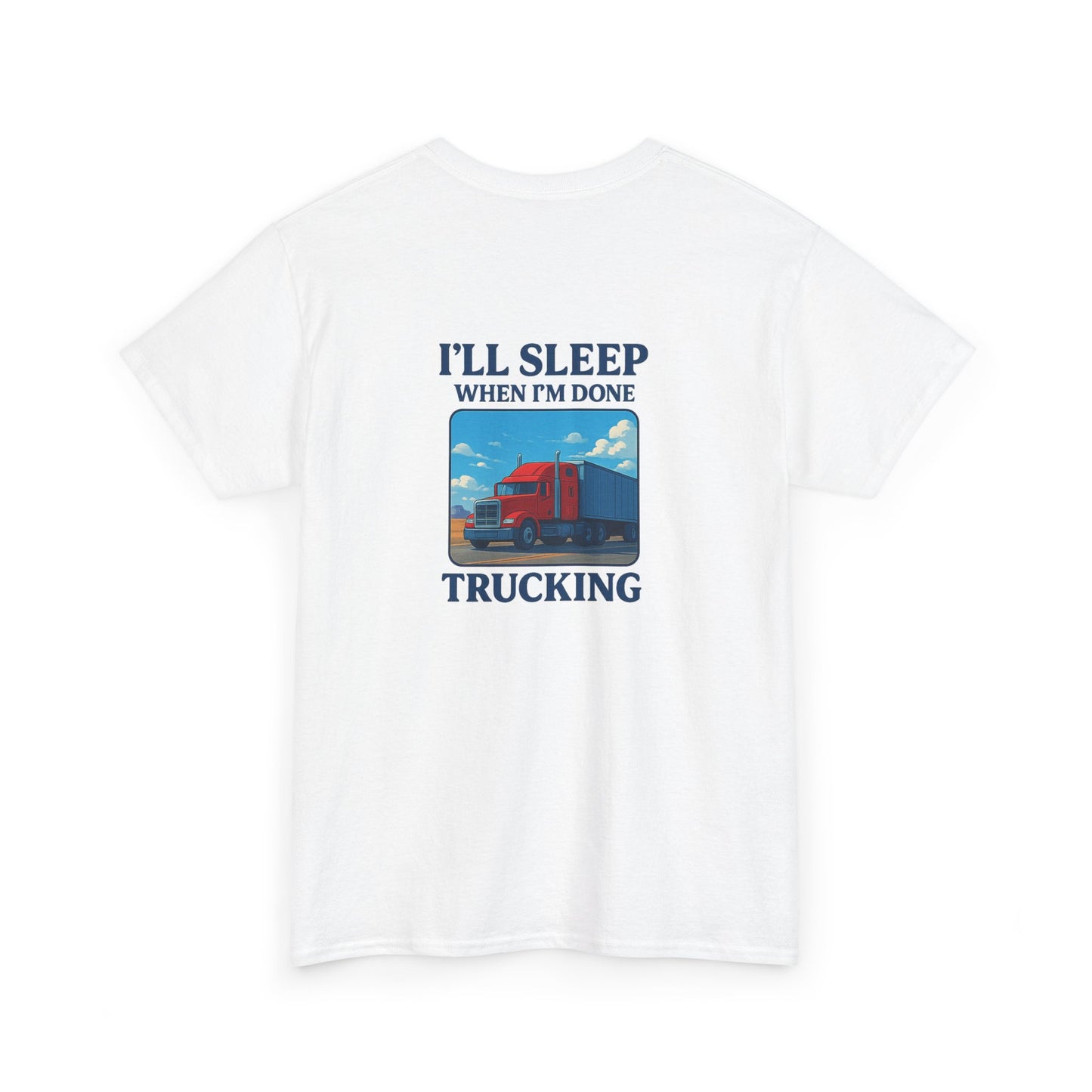 I'll Sleep When I'm Done Trucking Unisex Heavy Cotton Tee