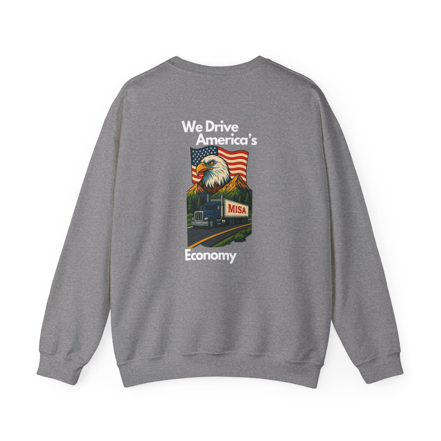 Patriotic Eagle Sweatshirt - Unisex Heavy Blend Crewneck We Drive America's Economy We Drive