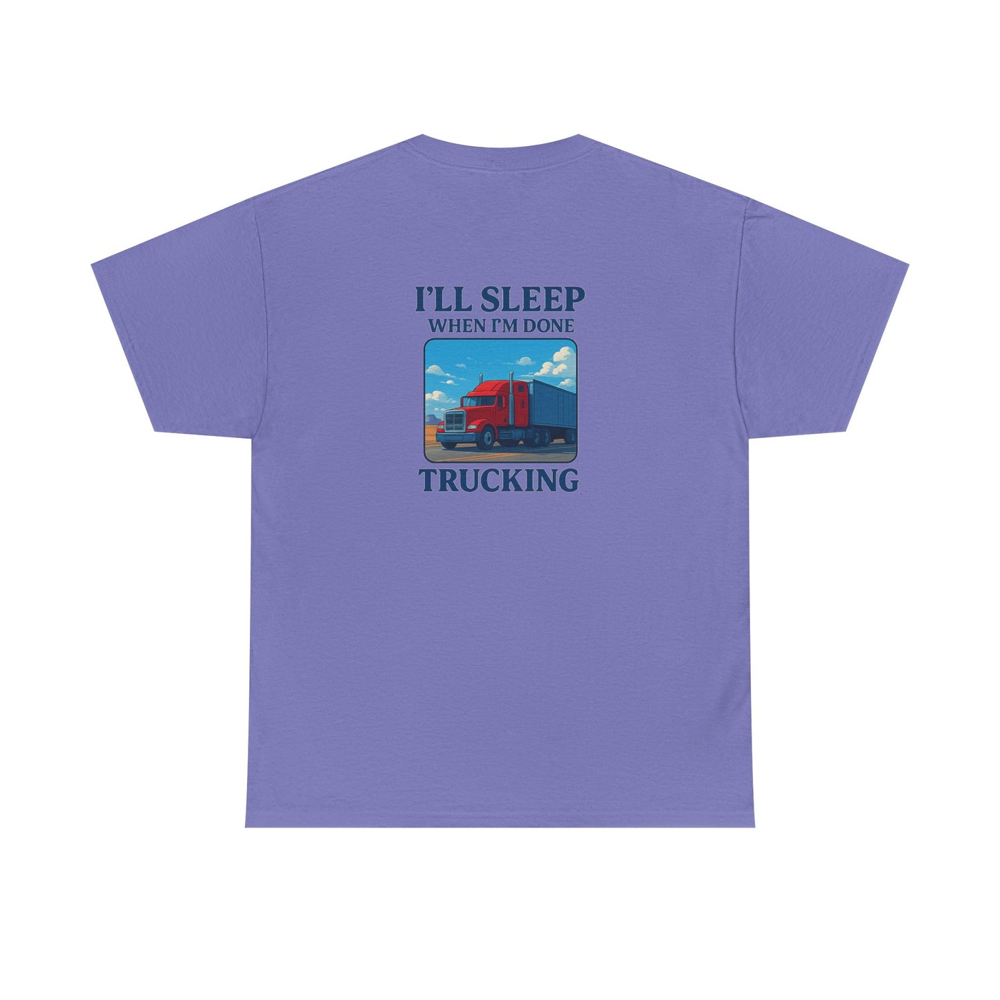 I'll Sleep When I'm Done Trucking Unisex Heavy Cotton Tee