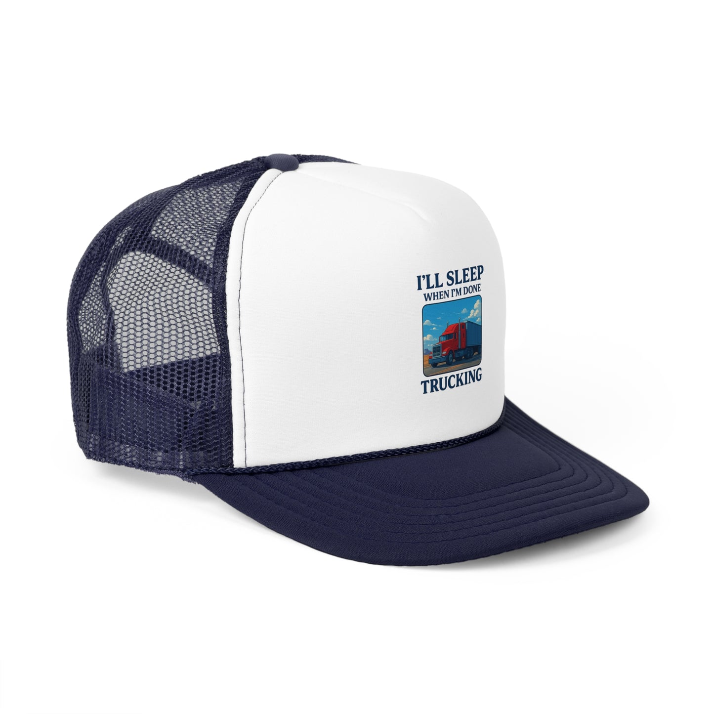 Trucker Cap - "I'll Sleep When I'm Done Trucking" - Perfect for Truck Drivers