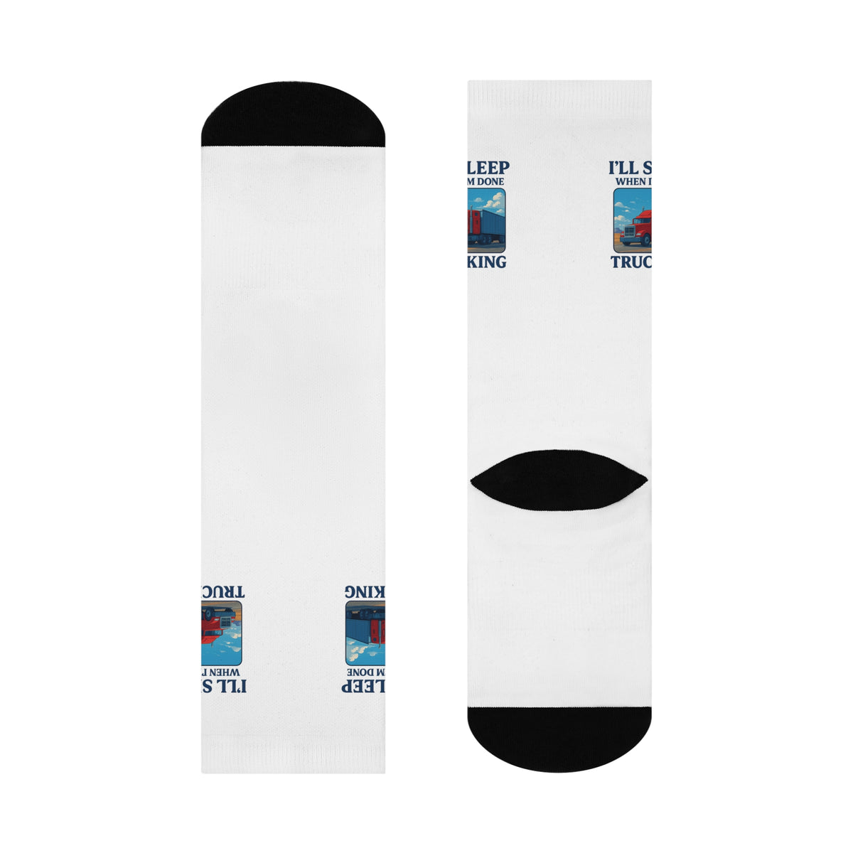 Funny trucking crew socks by Printify featuring all-over print with humorous "I'll Sleep When I'm Done" design on white crew socks.