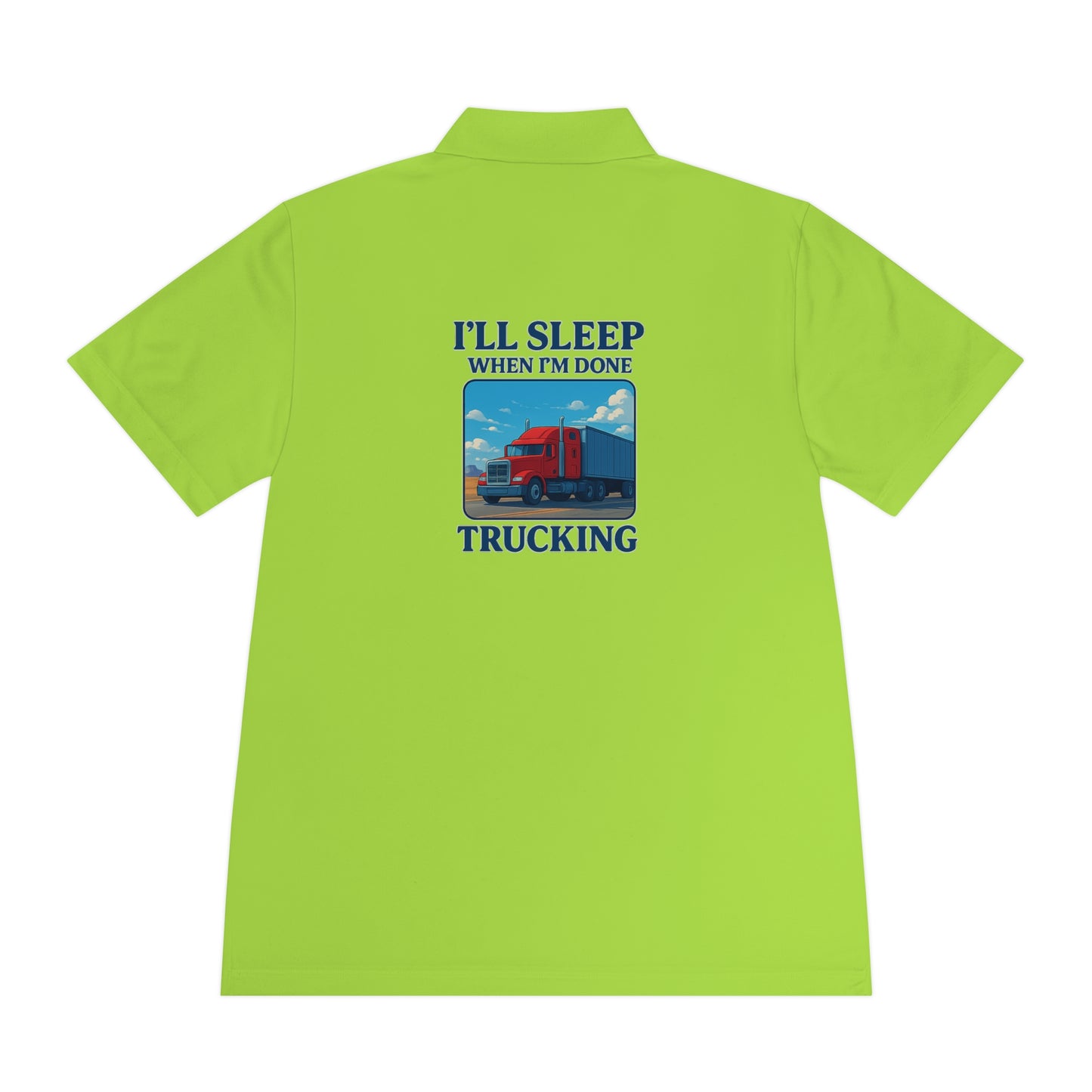 Men's Sport Polo Shirt - Trucking Design: "I’ll Sleep When I’m Done"