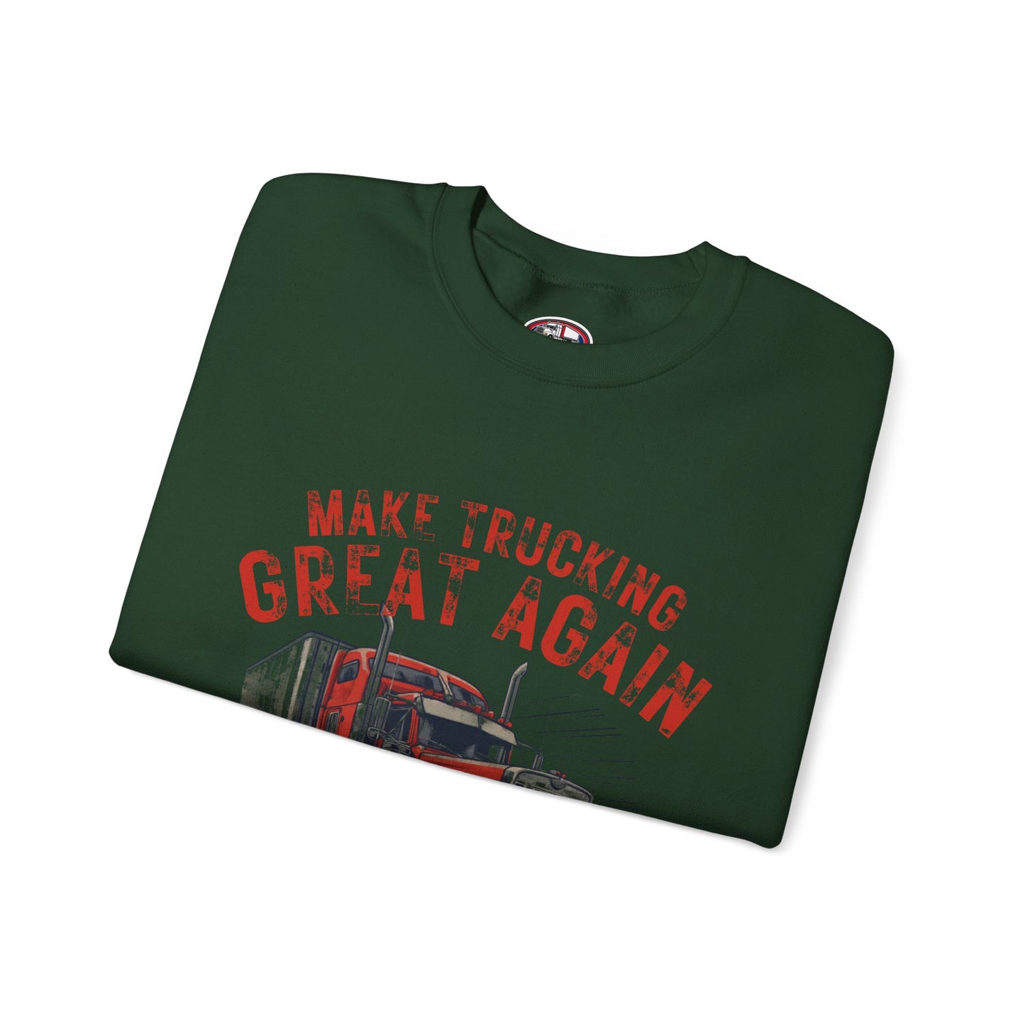 Crewneck Sweatshirt — "Make Trucking Great Again" Vintage Semi Tractor Graphic