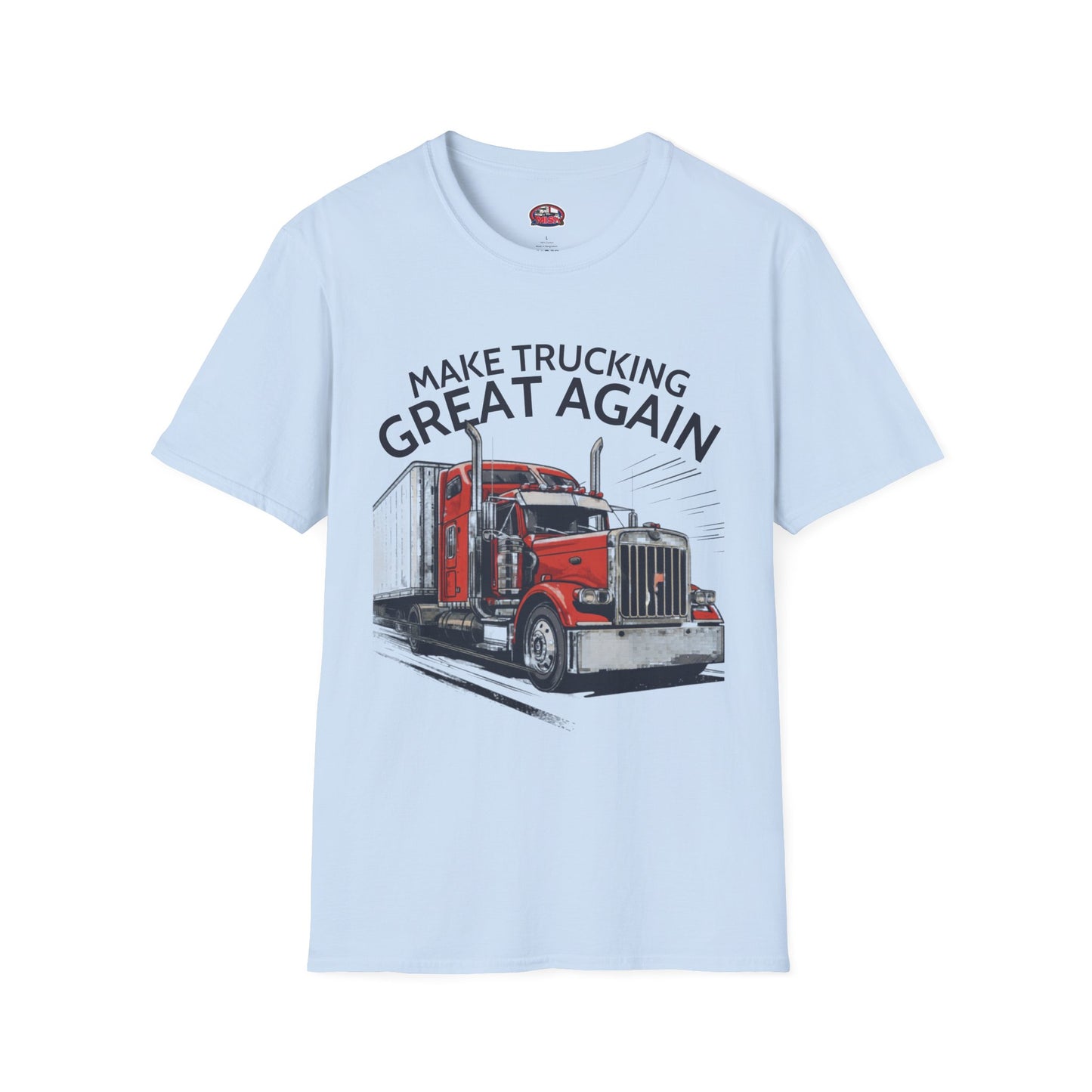 Make Trucking Great Again T-Shirt — Semi Truck Graphic Tee for Truck Drivers & Fans