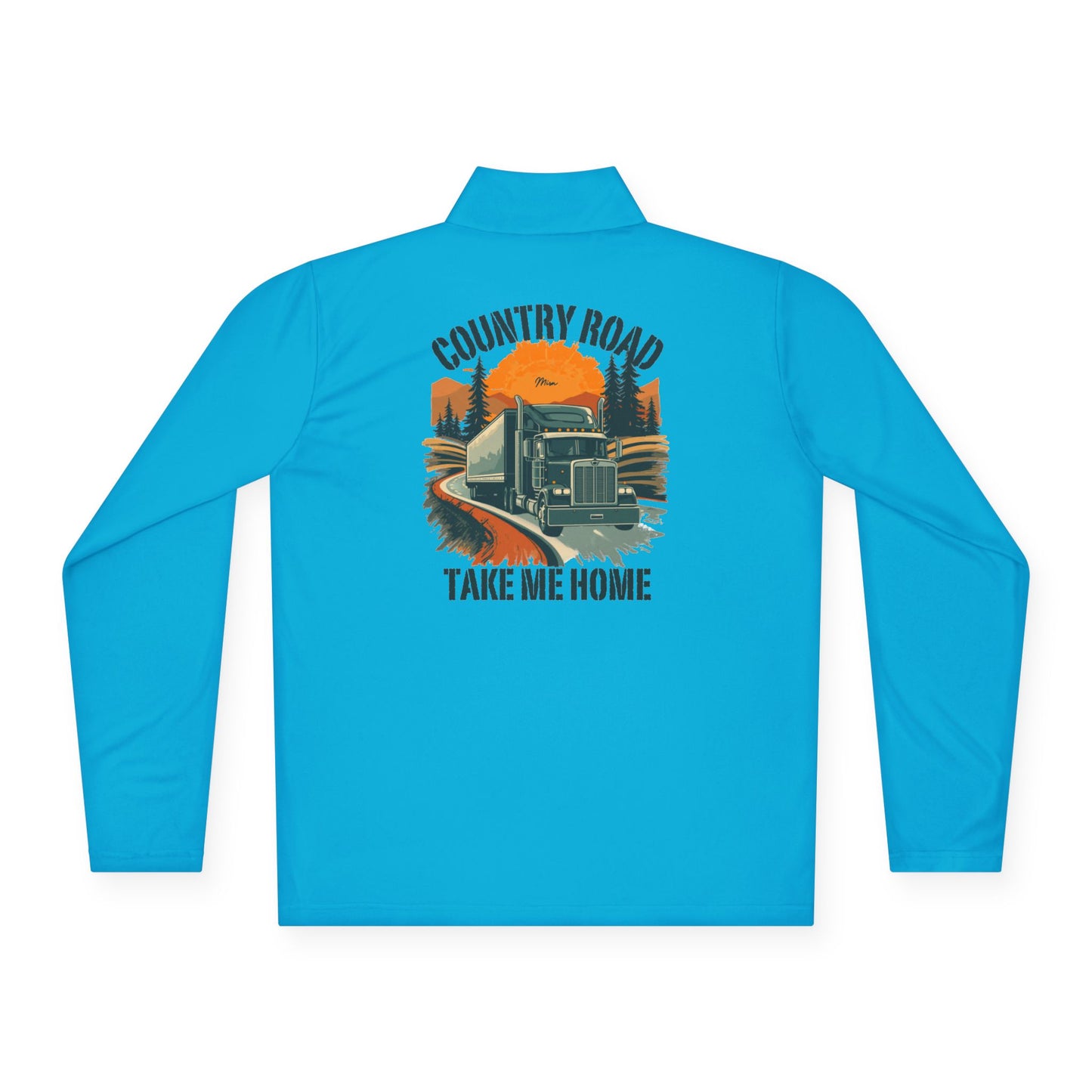 Quarter-Zip Pullover — “Country Road Take Me Home” Trucking Graphic