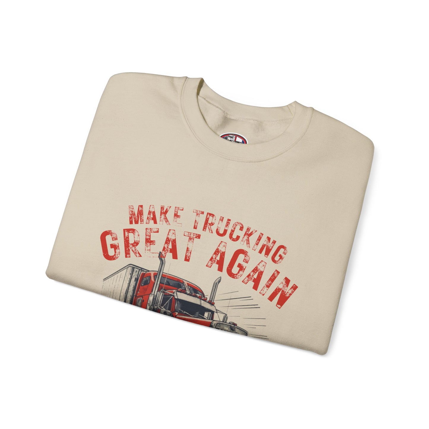 Crewneck Sweatshirt — "Make Trucking Great Again" Vintage Semi Tractor Graphic