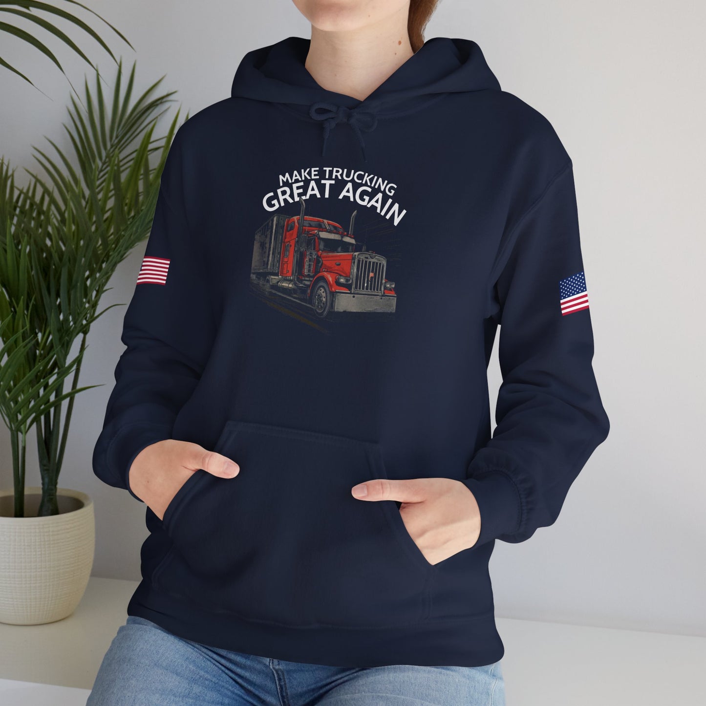 Make Trucking Great Again Hoodie — American Flag Sleeves, Trucker Semi Truck Sweatshirt