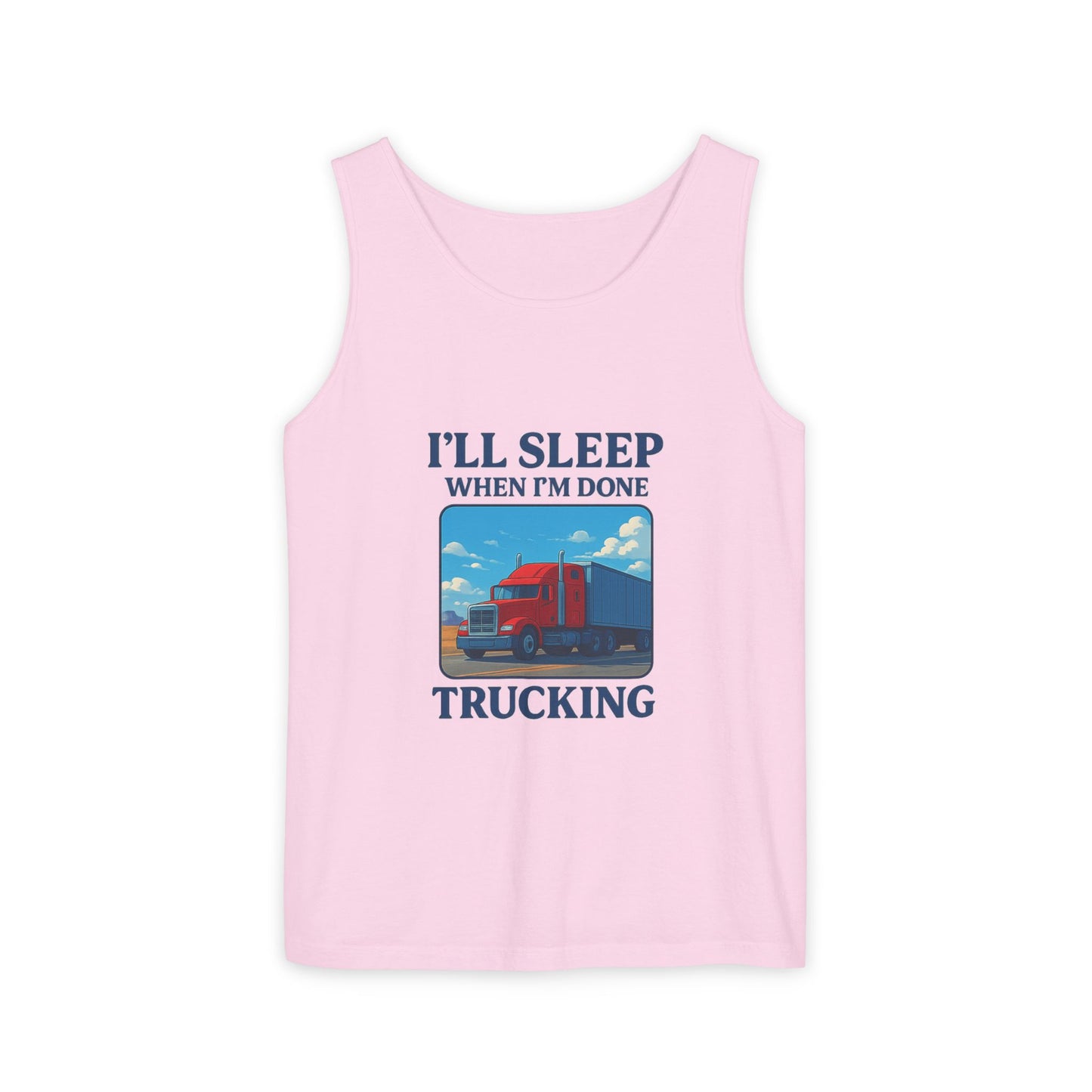 Trucking Humor Tank Top - I'll Sleep When I'm Done