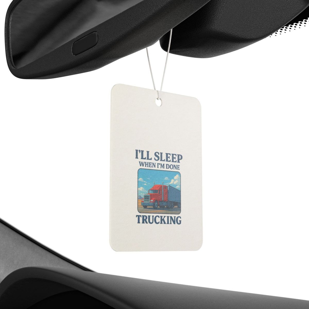 Black truck driver car air freshener with "I'll Sleep When I'm Done" text, accessories by Printify, designed for vehicle interior.