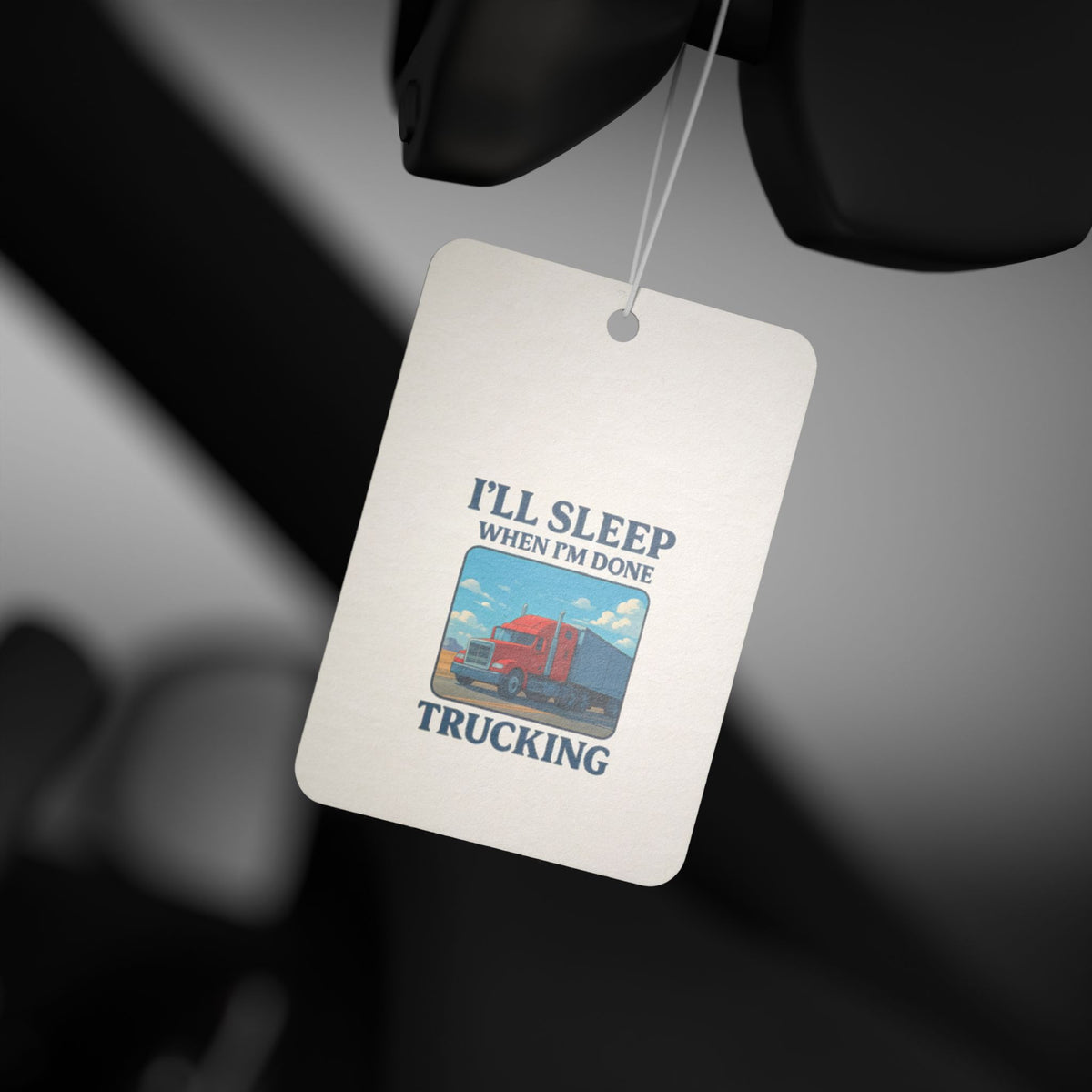 Truck driver car air freshener with "I'll Sleep When I'm Done" design, black and ice-themed accessory for vehicle freshness.
