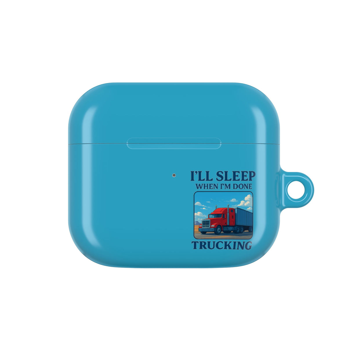 White glossy AirPod case with truck driver design and "I'll Sleep When I'm Done" text, accessory for AirPods Gen 3.