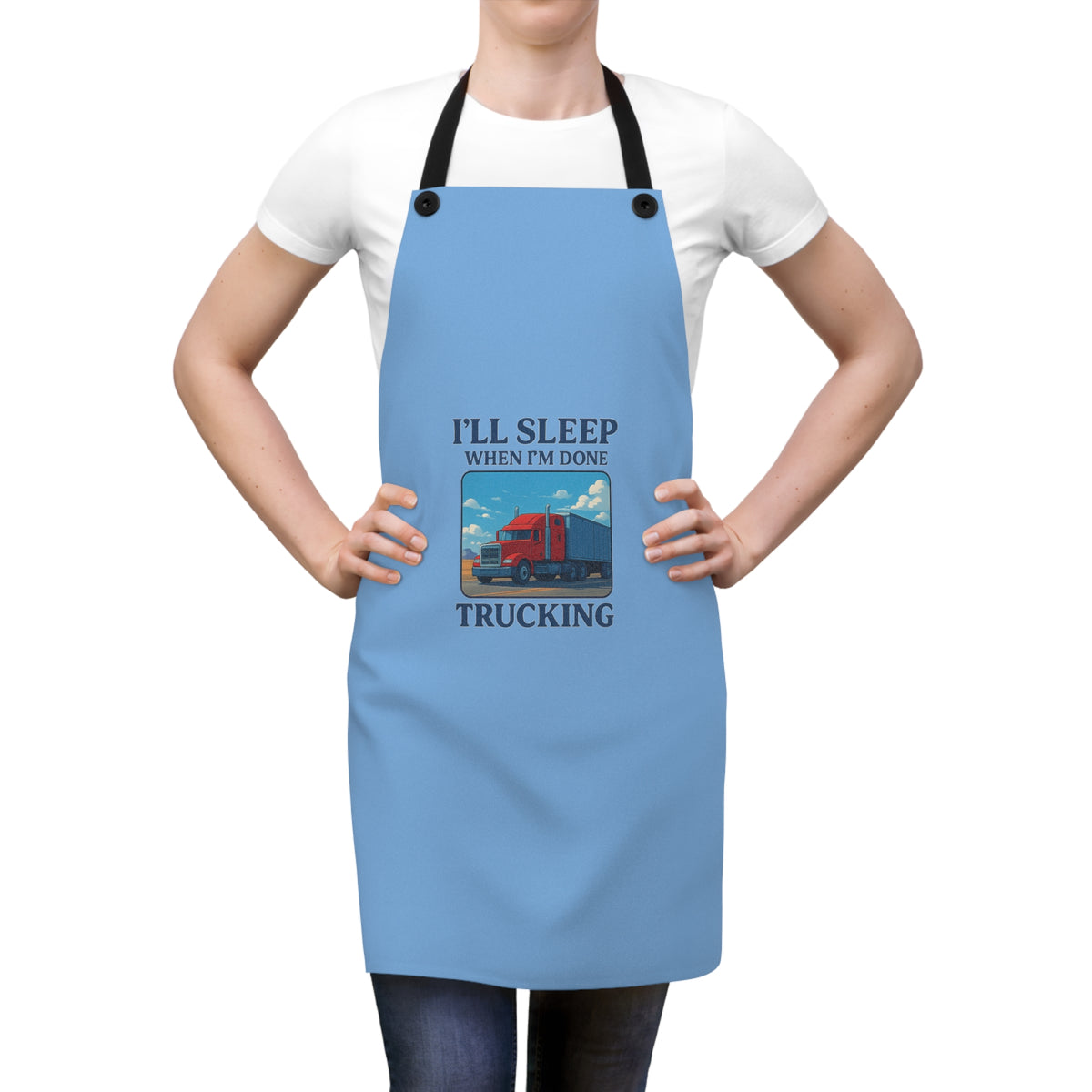 Printify truck driver humor apron with "I'll Sleep When I'm Done" slogan, casual accessories for truck drivers.
