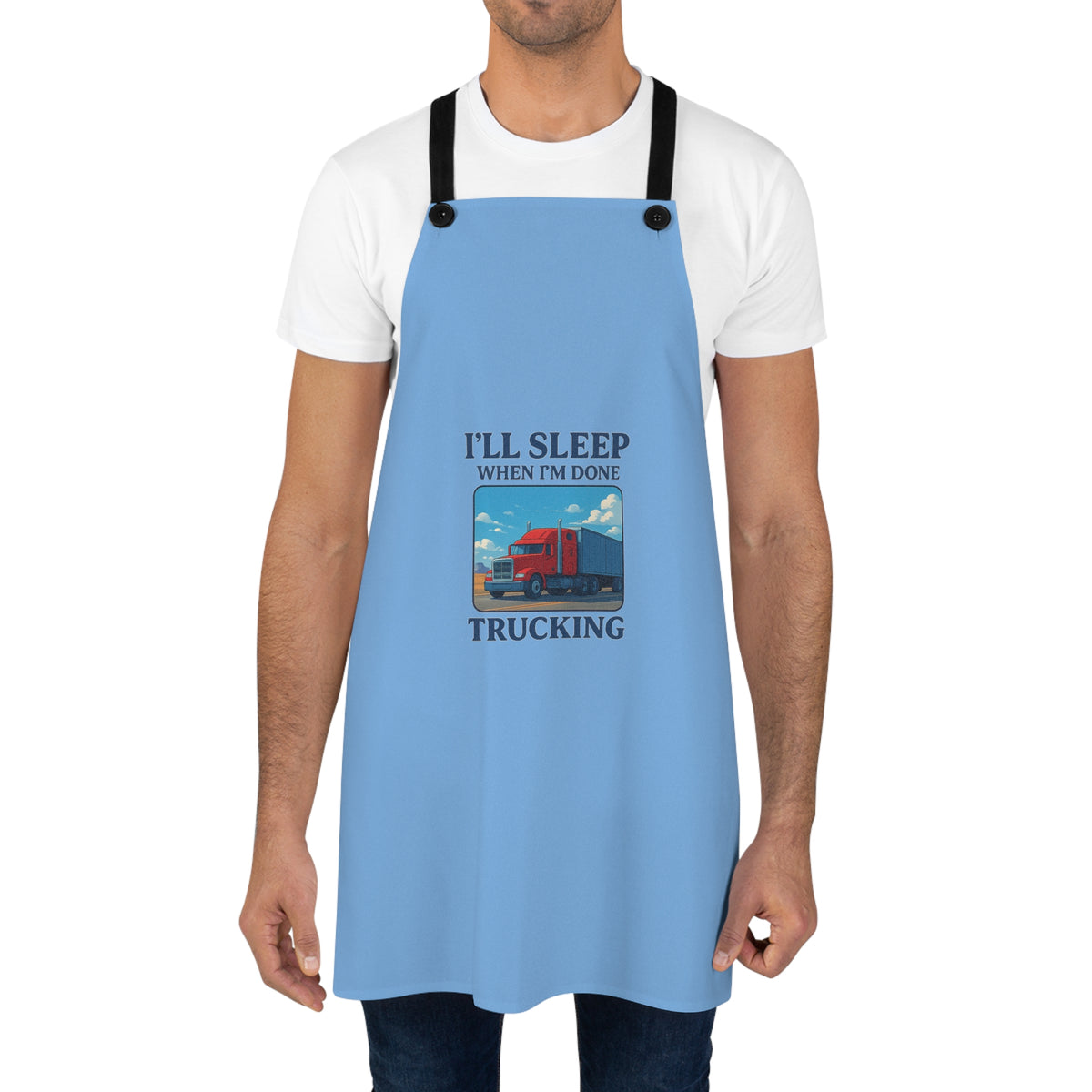 Truck Driver Humor Apron from Printify featuring "I'll Sleep When I'm Done" slogan, casual kitchen or workshop apron.