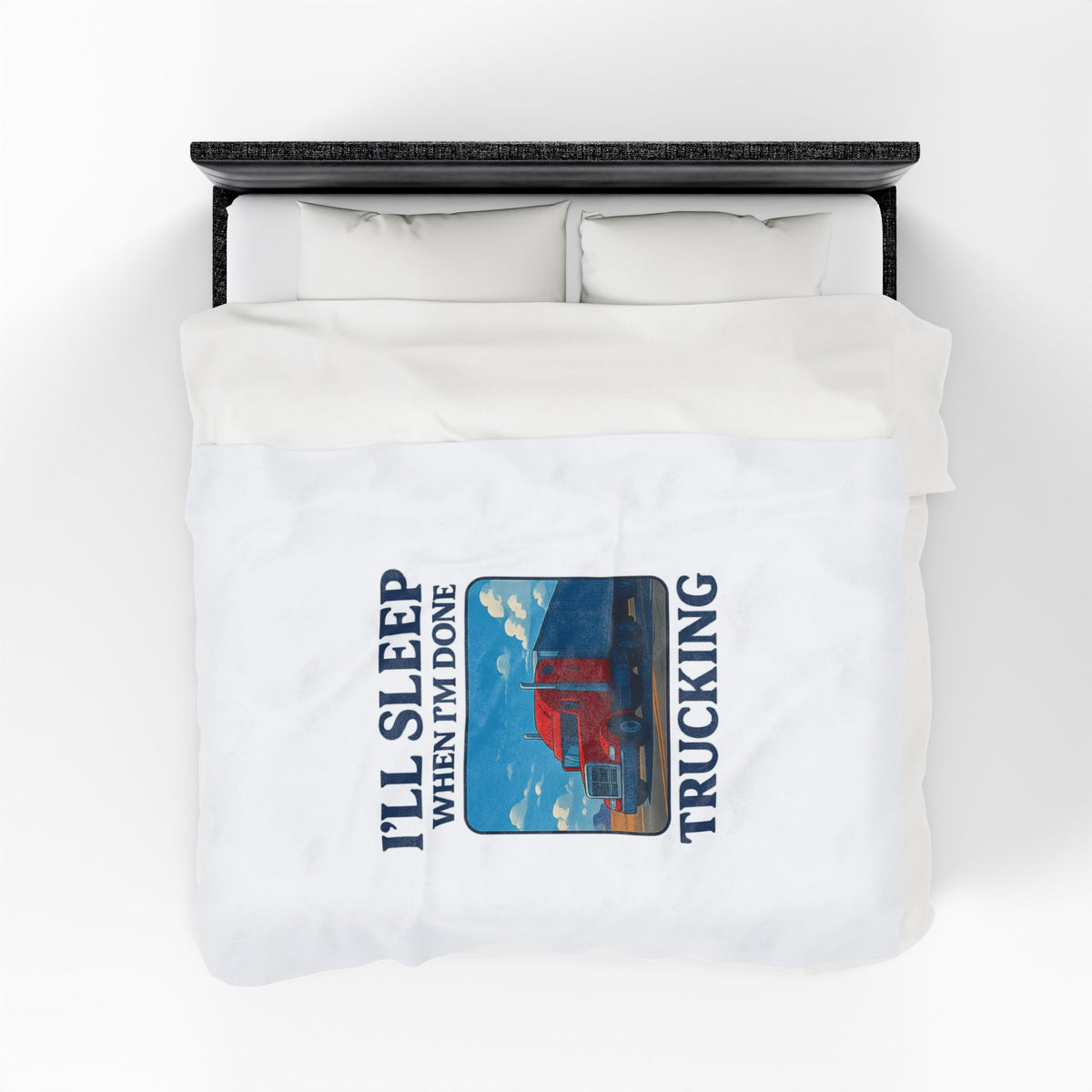 All-over print Trucker's Plush Blanket with "I’ll Sleep When I’m Done" design, cozy throw, soft and warm for comfort.