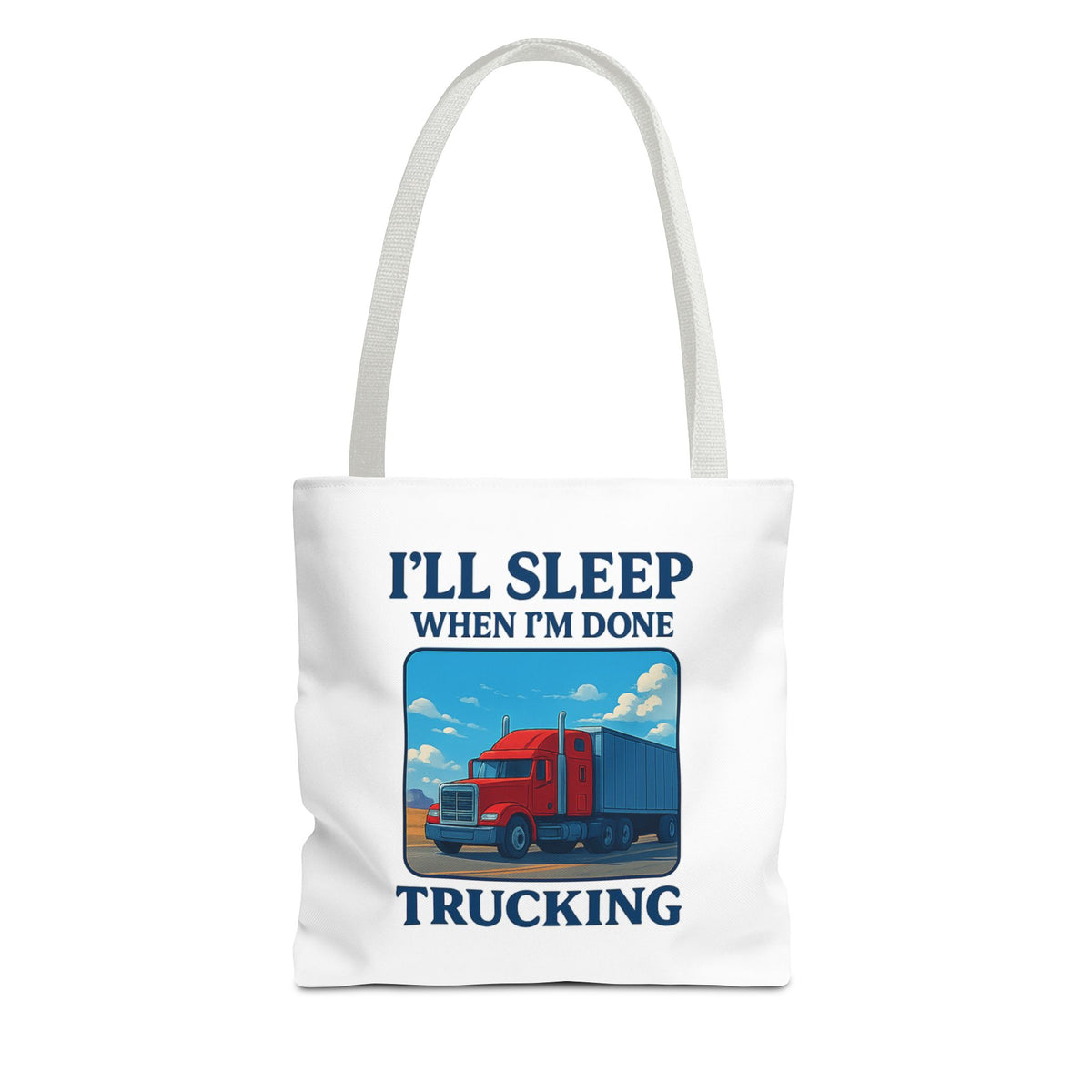 Black truck driver tote bag with "I'll Sleep When I'm Done" slogan, made by Printify, perfect for truckers and travel.
