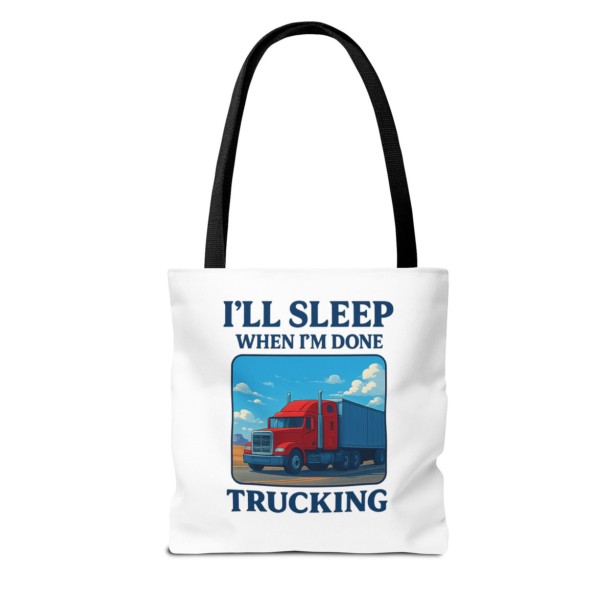 Black truck driver tote bag with "I'll Sleep When I'm Done" print, designed for truckers, featuring sturdy handles and spacious interior.