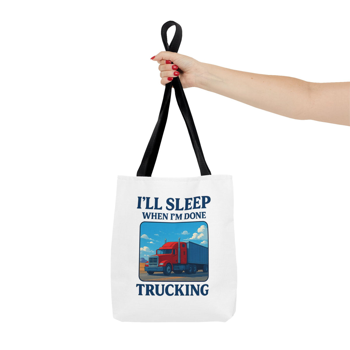 Black truck driver tote bag with "I'll Sleep When I'm Done" printed on the front, perfect gift for truckers.