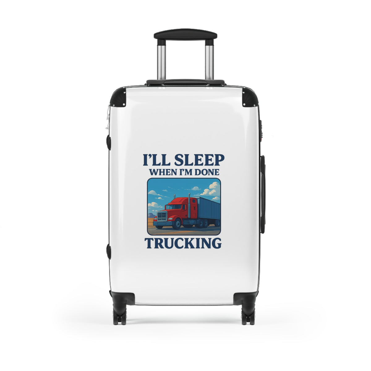 Black truck driver suitcase with "I'll Sleep When I'm Done" printed, designed for travel, by Printify.