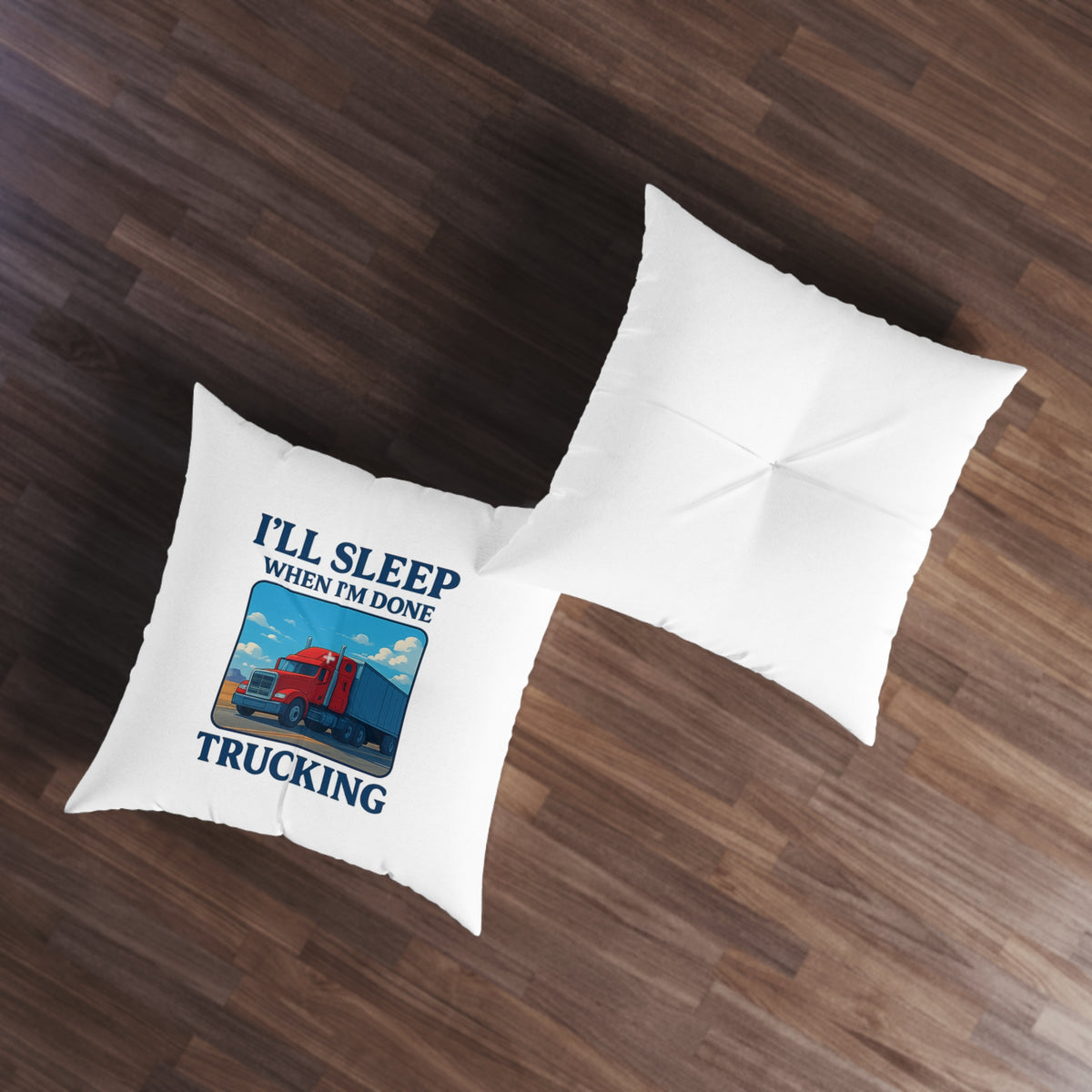 Trucking Quote Tufted Floor Pillow by Printify, 30x30 inch home decor pillow with trucking-themed design for truck drivers and road trips.