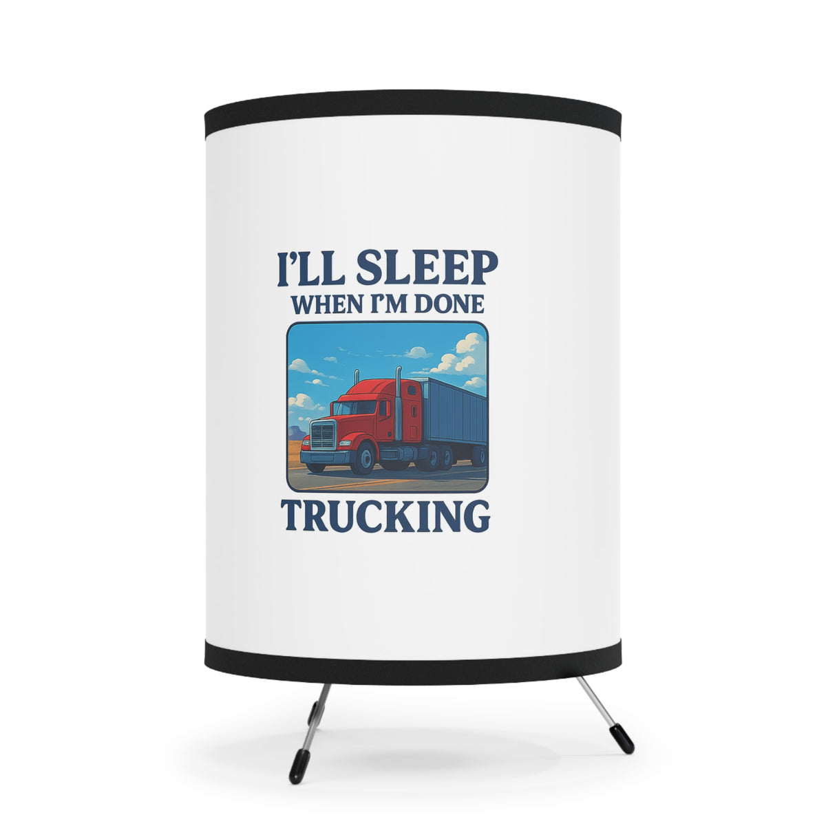 Black Trucker Lamp with high-res printed shade featuring "I'll Sleep When I'm Done" design, ideal for home decor.