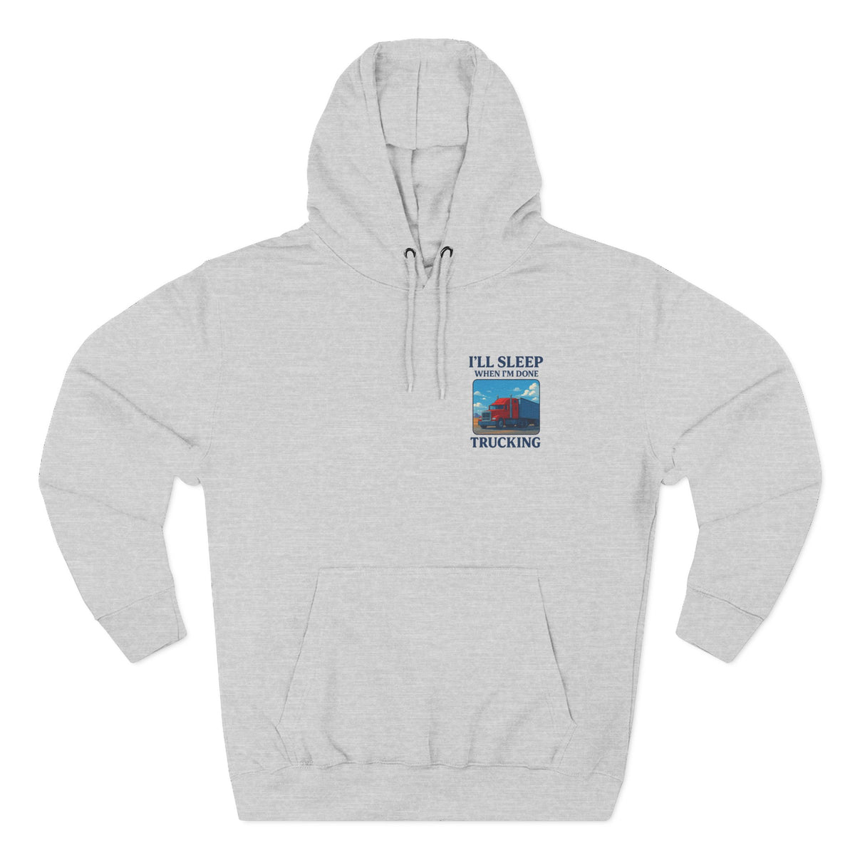 Heather grey Trucker's Fleece Hoodie by Printify with 'I'll Sleep When I'm Done' slogan, soft fabric, casual fit.