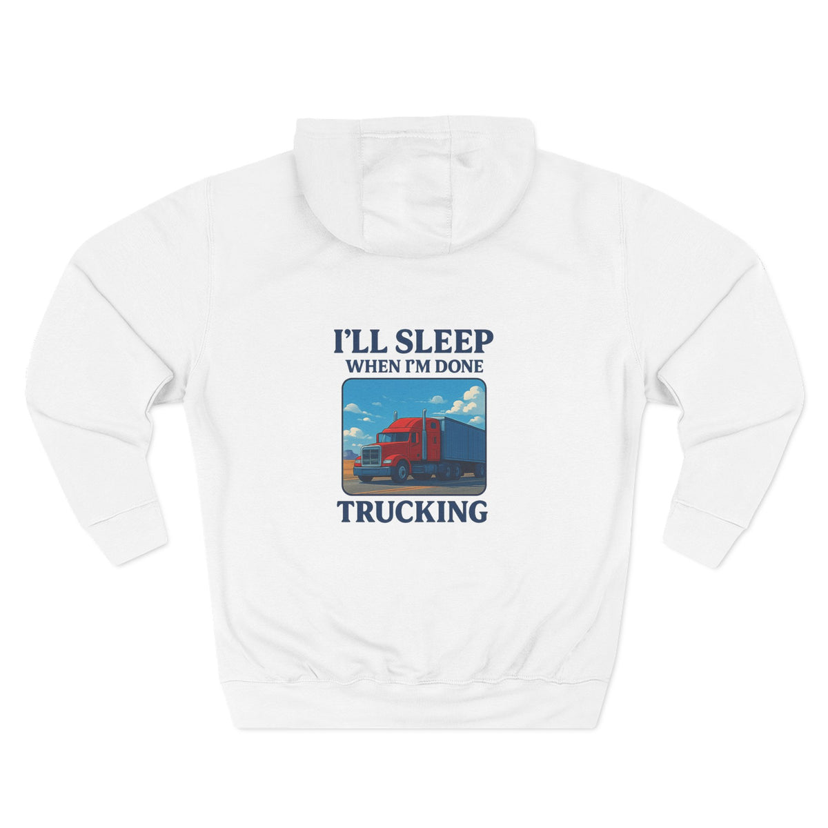 Heather grey Trucker's Fleece Hoodie by Printify with "I'll Sleep When I'm Done" slogan, showing front view with hoodie and print details.