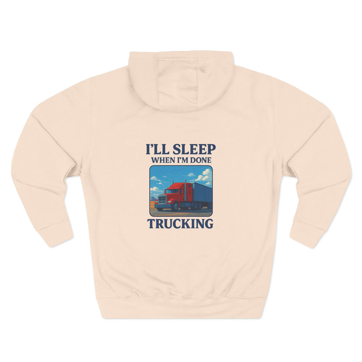 Heather grey Trucker's Fleece Hoodie by Printify featuring the phrase "I'll Sleep When I'm Done" on the front.