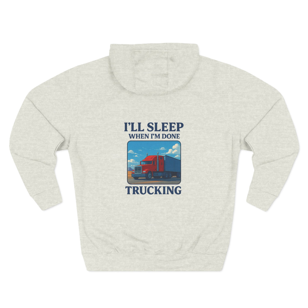 Heather grey Trucker's Fleece Hoodie by Printify with "I'll Sleep When I'm Done" slogan, featuring a cozy, casual fit.