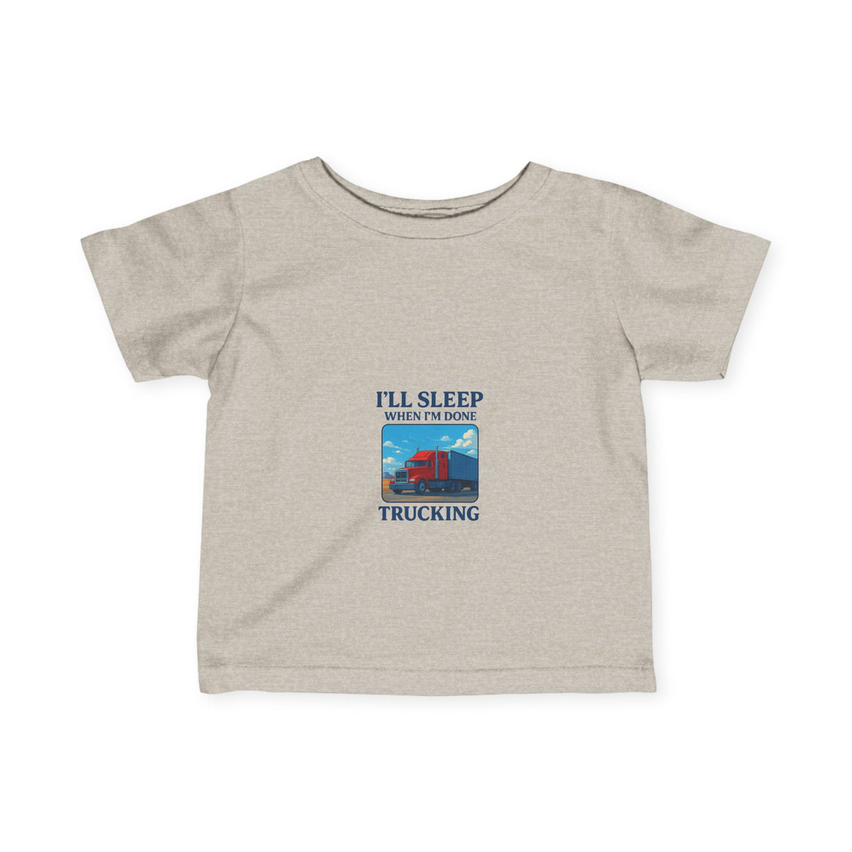 Cute infant trucking tee from Printify featuring "I'll Sleep When I'm Done" print, perfect for baby boys and girls.