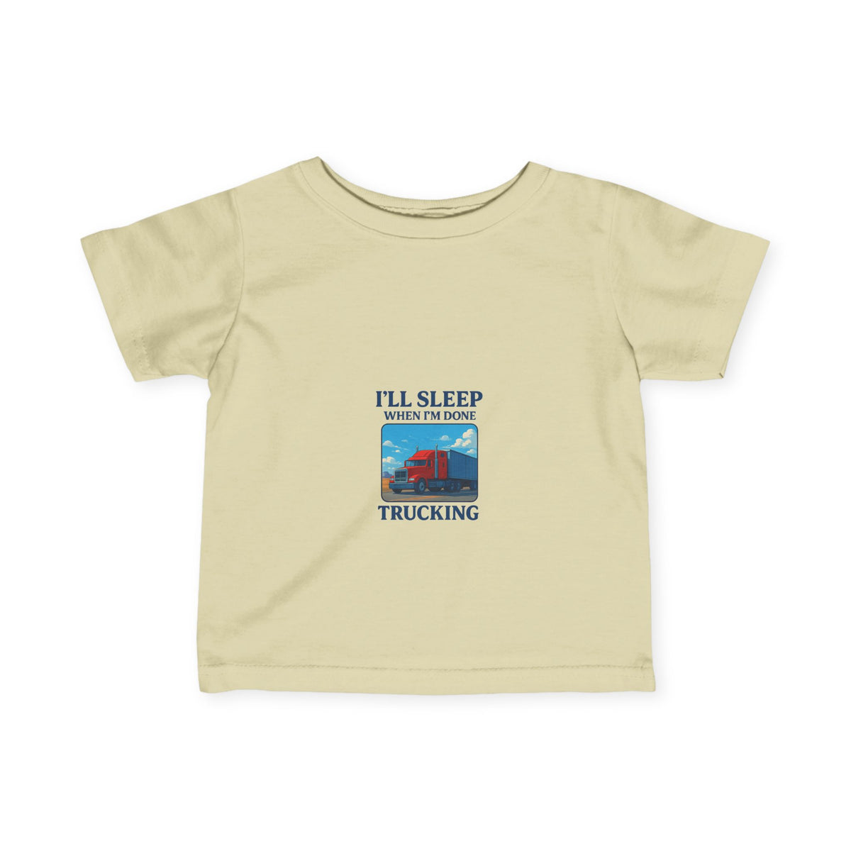 Cute infant trucking tee from Printify featuring "I'll Sleep When I'm Done" slogan, perfect for baby boys and girls.