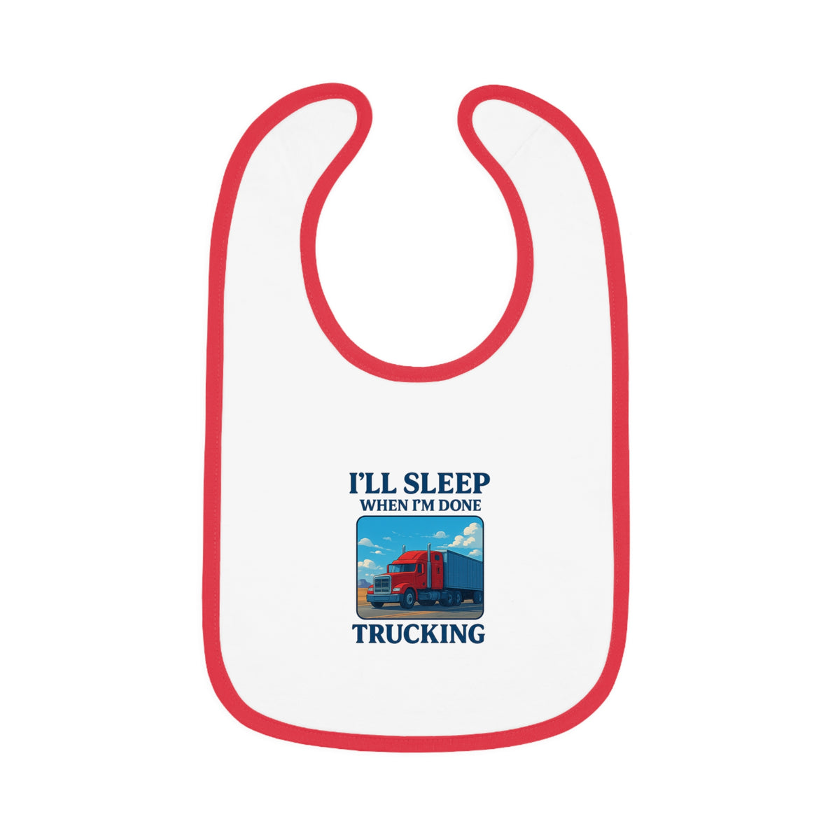 Funny trucking baby bib from Printify with "I'll Sleep When I'm Done" slogan, featuring a white and black design for kids.