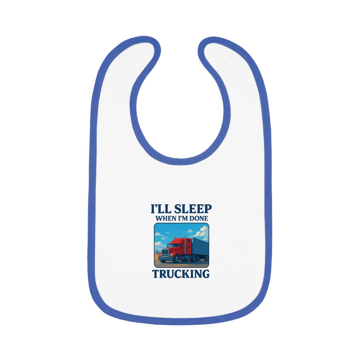 Funny Trucking Baby Bib from Printify with humorous message, featuring a white and black design for kids' clothing.