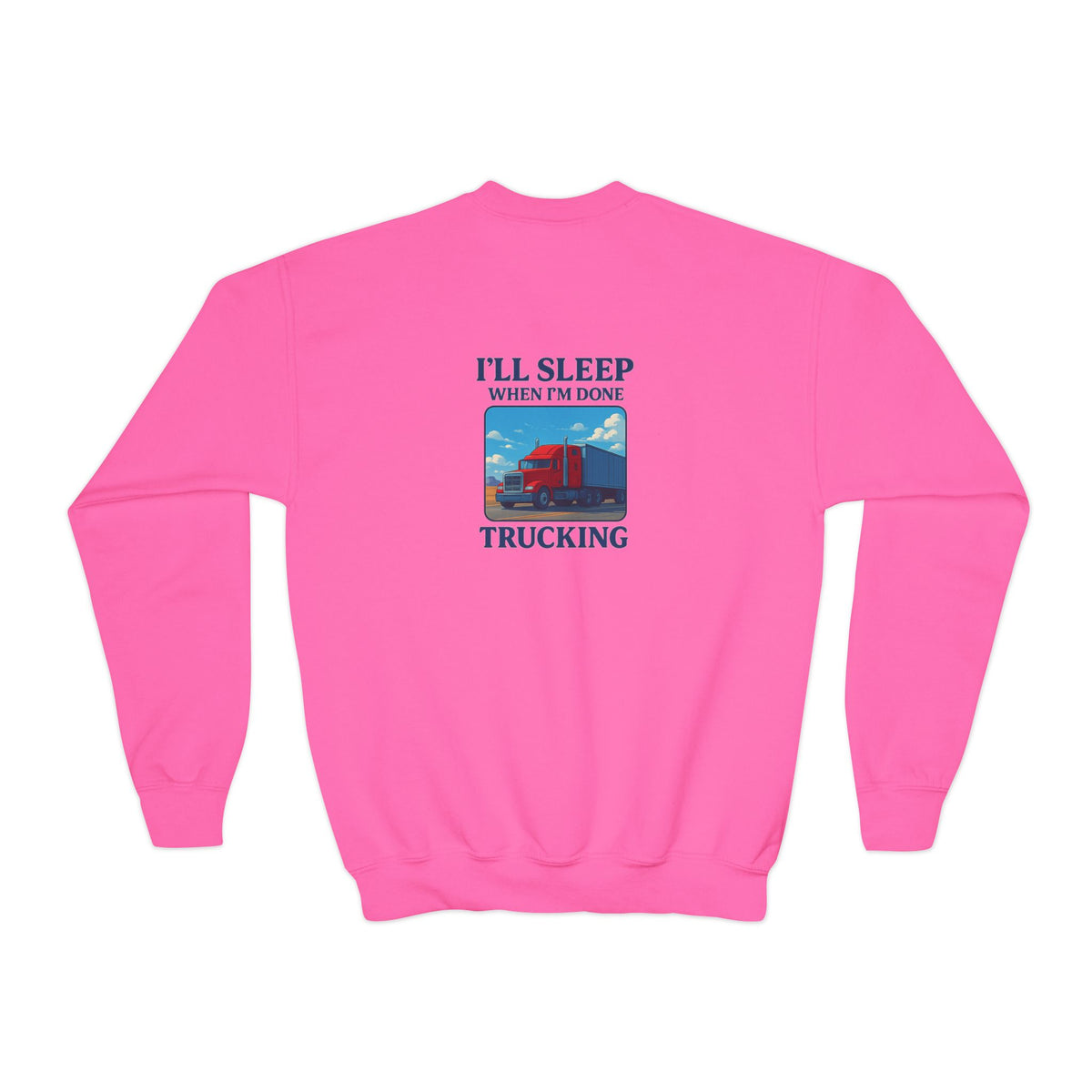 White youth crewneck sweatshirt by Printify featuring the phrase "I'll Sleep When I'm Done Trucking," designed for kids.
