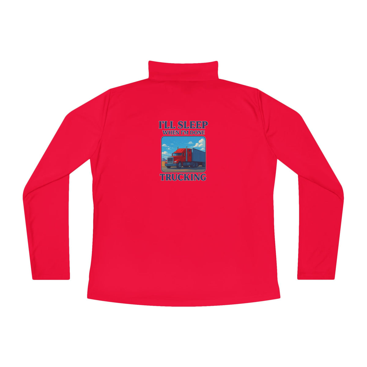 Ladies grey long-sleeve quarter-zip pullover with "I'll Sleep When I'm Done" trucking slogan, by Printify.