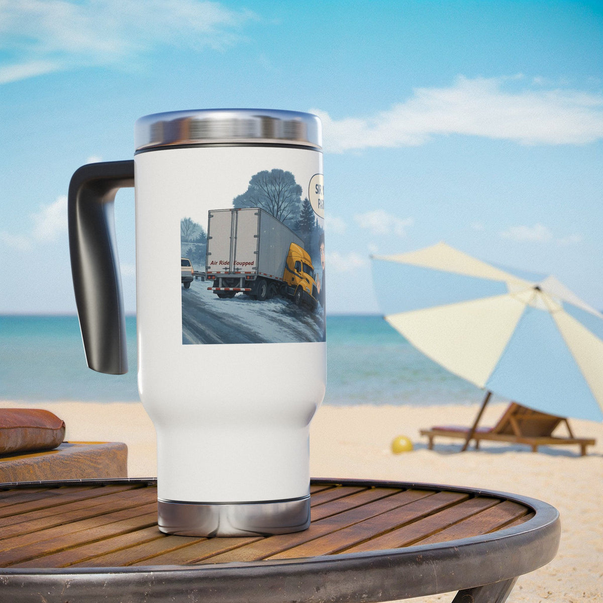 Funny stainless steel travel mug with "Sir, You Can't Park Here" message, 14oz coffee cup designed for truck drivers.